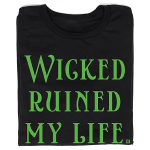 Wicked Ruined My Life