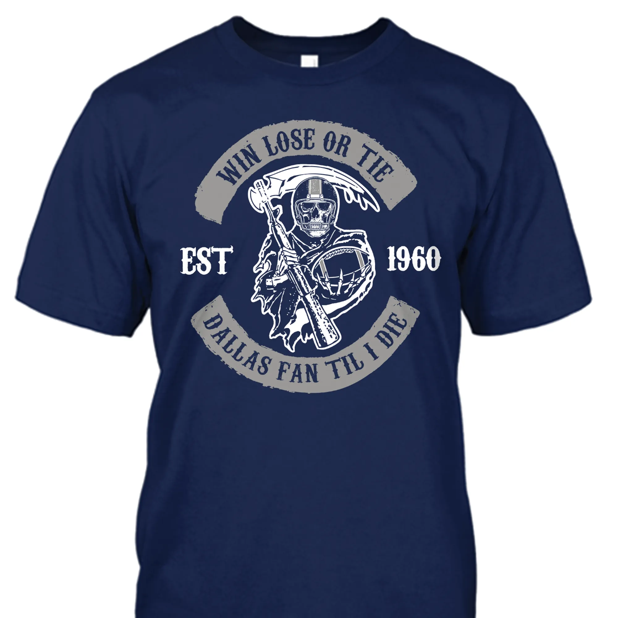 Win Lose or Tie Dallas Fan 'Til I Die
